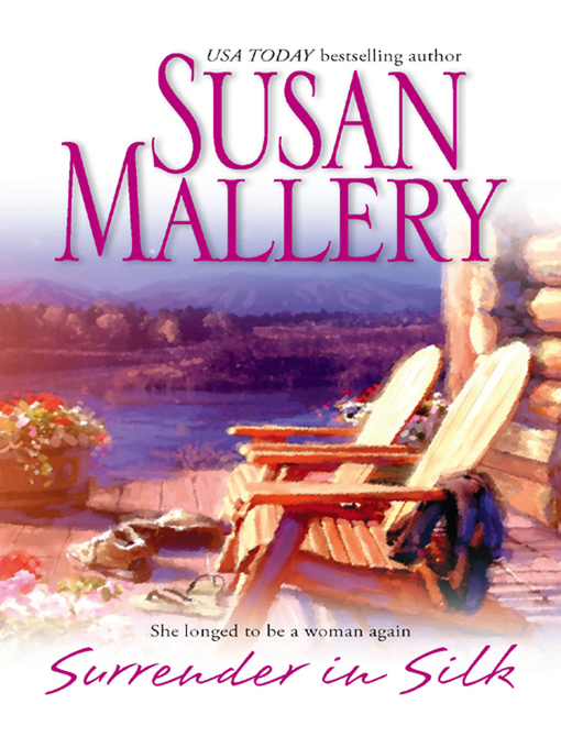 Title details for Surrender in Silk by Susan Mallery - Available